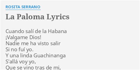 "LA PALOMA" LYRICS by ROSITA SERRANO: Cuando salí de la...