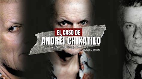 El caso de Andrei Románovich Criminalista Nocturno YouTube