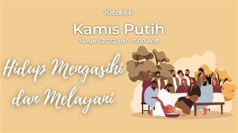 Ibadah Kamis Putih 14 April 2022 Youtube