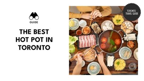 13 Spots In Toronto That Hot Pot Buffs Wont Shut Up About 2026