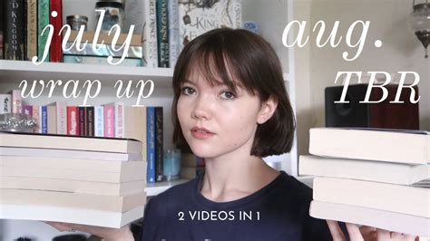 July Wrap Up August Tbr Youtube