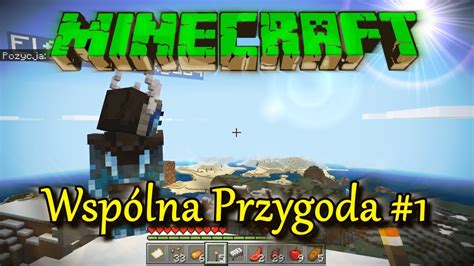 Minecraft Wsp Lna Przygoda Pocz Tki Youtube