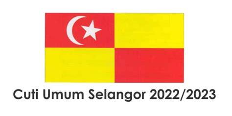 Cuti Umum Selangor Dan Hari Kelepasan Am Dan