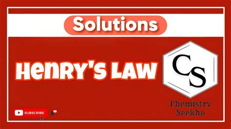 12 Ch 1 Solutions Henry S Law Solubility Youtube