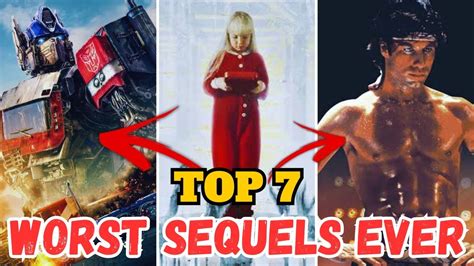 Top 7 Worst Movie Sequels Ever Made Worst Movie Sequels Of All Time