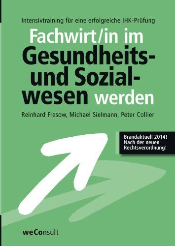 Geprüfter Fachwirt im Gesundheits und Sozialwesen werden Nach der