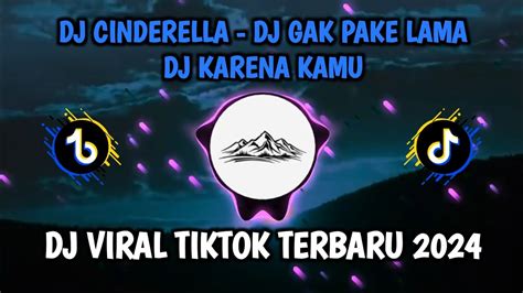 Dj Cinderella X Gak Pake Lama Dj Bilang Saja Kalau Kau Suka Jedag