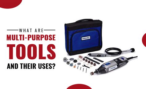 What are Multi-Purpose tools and their uses?