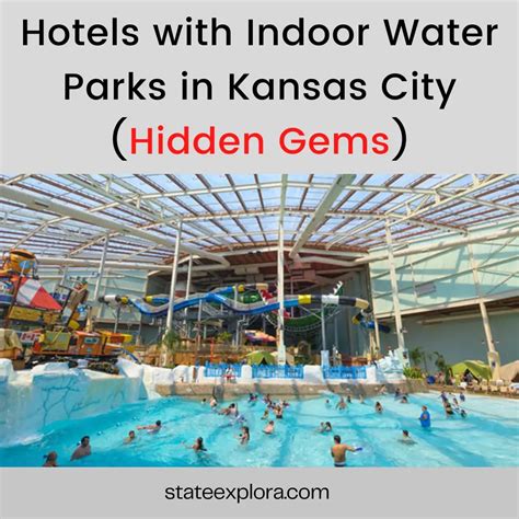 Top 10 Hotels with Indoor Water Parks in Kansas City (Hidden Gems ...