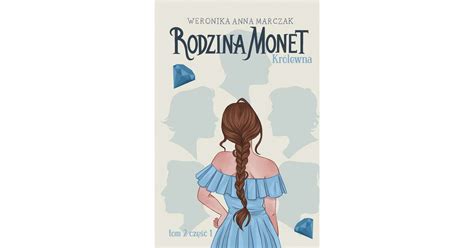 Rodzina Monet T 2 Królewna cz 1 bookbook pl księgarnia internetowa