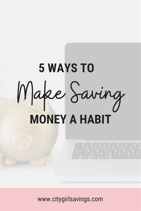 5 Ways To Make Saving Money A Habit Artofit