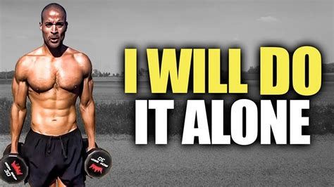 David Goggins Power Of Being ALONE Motivation Inspiring Squad YouTube