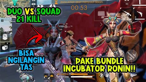 PAKE BUNDLE INCUBATOR RONIN BISA NGILANGIN TAS DUO Vs SQUAD TOTAL