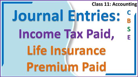 Journal Entries Income Tax Paid Life Insurance Premium Paid Youtube