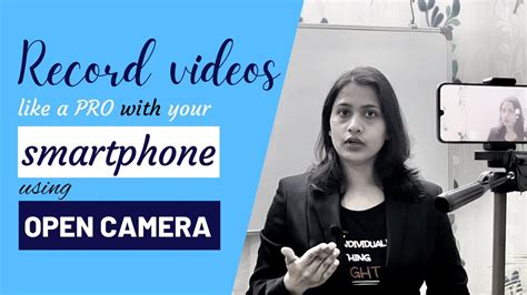 Best Camera App For Android Open Camera App Tutorial Filming With