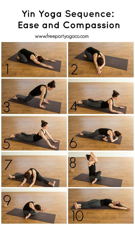 Yin Yoga Sequence Ease And Compassion Yin Yoga Poses Yin Yoga Yoga