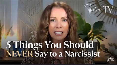 Things You Should Never Say To A Narcissist Thriver Tv Youtube