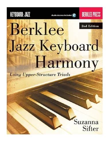 Berklee Jazz Keyboard Harmony Using Upper Structure Triads Meses