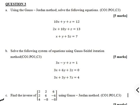 Solved A Using The Gauss Jordan Method Solve The