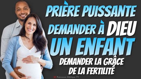 PRIÈRE POUR AVOIR UN ENFANT ET LA GRÂCE DE LA FERTILITÉ Lutter contre