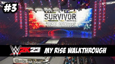 WWE 2K23 MyRise SURVIVOR SERIES WARGAMES YouTube