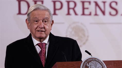 Gobierno De Amlo Advirti A Norma Pi A Riesgo De Liberaci N De