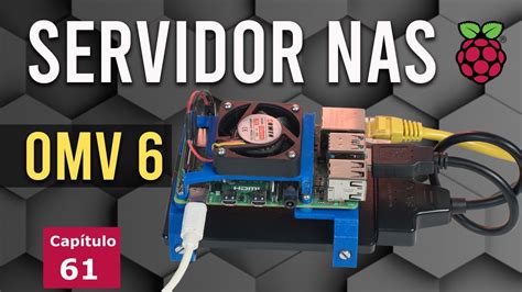 Servidor NAS Raspberry Pi Fácil con Open Media Vault 6 Tu propia nube