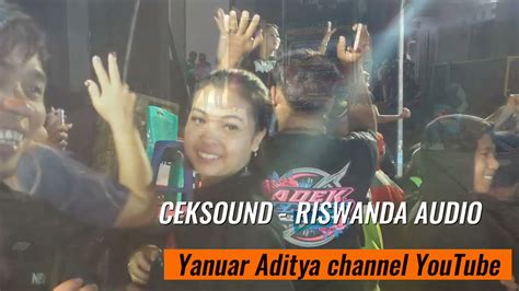 Riswanda Audio Malam Ini Ceksound Bersama Dancer Pilihan Di Desa