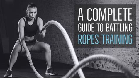 Battling Ropes: A Complete Guide to History, Exercises, Benefits