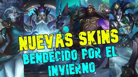 Nuevas Skin Bendecida Por El Invierno Diana Warwick Shaco Swain