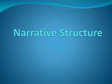 Ppt Narrative Structure Powerpoint Presentation Free Download Id