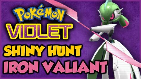 Iron Valiant Shiny Hunt With Shiny Charm Pokemon Violet YouTube