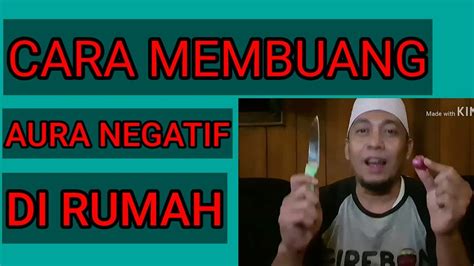 Cara Membuang Energi Negatif Di Dalam Rumah Ijazah Ustadz Ujang