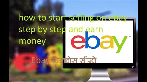 How To Start Selling On Ebay Step By Step And Earn Money Youtube