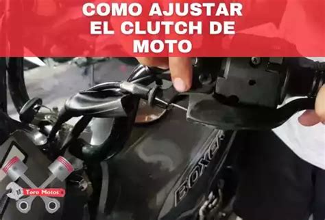 Como Ajustar El Clutch De Una Moto Sin ERRORES Desde Casa