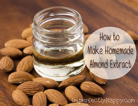 How To Make Homemade Almond Extract The Imperfectly Happy Home