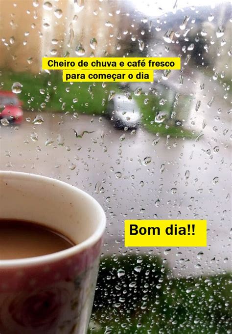 Imagens E Frases Bom Dia Chuva Para Uma Manh Aconchegante