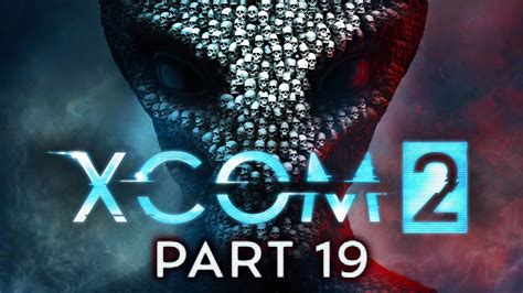 XCOM 2 Part 19 The Templar Of Doom YouTube