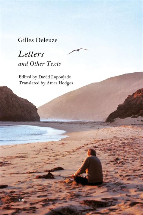 Letters And Other Texts Semiotext E Foreign Agents Gilles