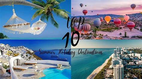 Top Summer Holiday Destinations Travel Youtube