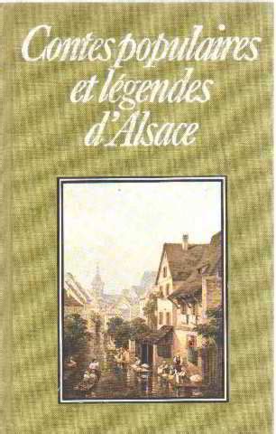 Contes populaires et légendes dAlsace Claude Seignolle