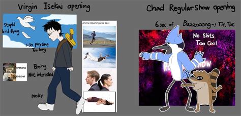 Virgin Isekai Opening Vs Chad Regular Show Opening Art By Virgin Vs