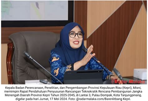 Rancangan Teknokratik RPJMD Kepri 2025 2045 Acuan Pilkada 2024 Radar