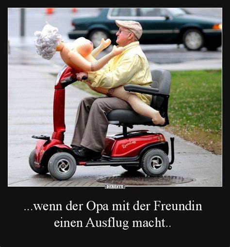 Oma Sprueche Lustig Wenn Der Opa Mit Der Freundin Einen