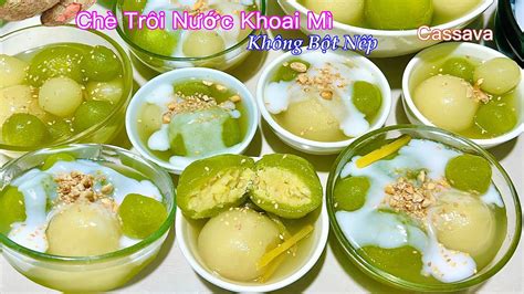 Không ngờ Chè Trôi Nước với Khoai Mì Còn Ngon Thơm hơn kiểu truyền