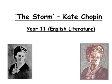 PPT - ‘The Storm’ – Kate Chopin PowerPoint Presentation, free download ...