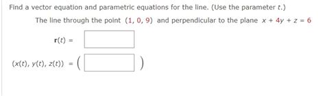 Solved Find a vector equation and parametric equations for | Chegg.com