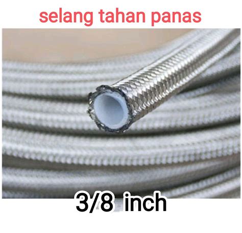 Selang Tahan Panas Teflon PTFE Stainless 3 8 Inch Lazada Indonesia