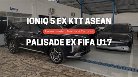 Hyundai Ioniq Ex Ktt Asean Hyundai Palisade Ex Fifa U Promo