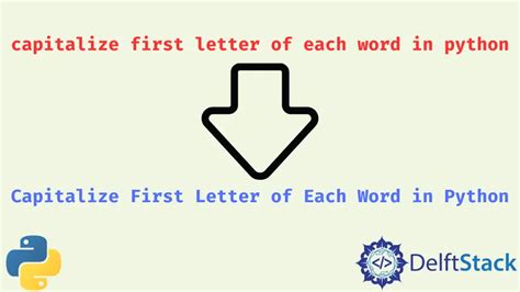 How To Capitalize First Letter Of Each Word In Python Delft Stack
